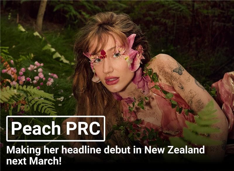 Peach PRC | Making her headline debut in New Zealand next March!